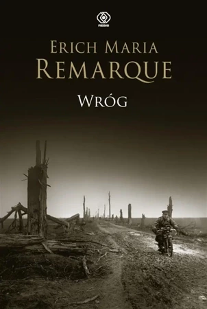 Wróg - Erich Maria Remarque, Ryszard Wojnakowski