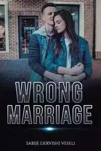 Wrong Marriage - Veseli Sabije Dervishi