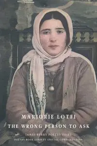 Wrong Person to Ask - Marjorie Lotfi