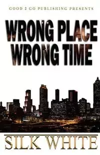 Wrong Place, Wrong Time - White Silk