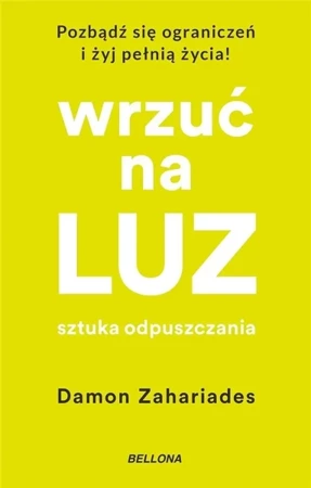 Wrzuć na luz. Sztuka odpuszczania - Bernardo Stamateas