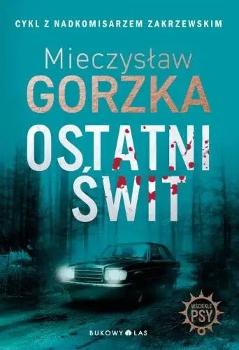 Wściekłe psy T.3 Ostatni świt - Mieczysław Gorzka