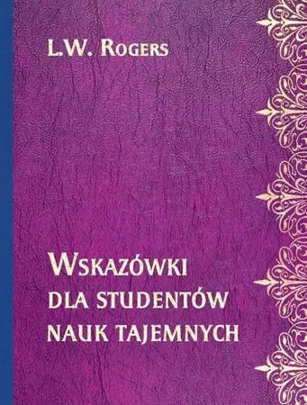 Wskazówki dla studentów nauk tajemnych - L.W. Rogers