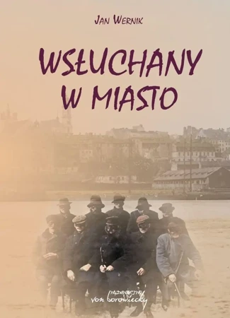 Wsłuchany w miasto - praca zbiorowa