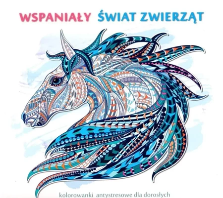 Wspaniały świat zwierząt - praca zbiorowa