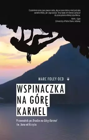 Wspinaczka na Górę Karmel - Marc Foley OCD