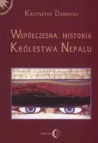 Współczesna historia królestwa Nepalu - Krzysztof Dębnicki