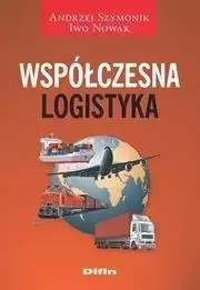 Współczesna logistyka - Andrzej Szymonik, Iwo Nowak