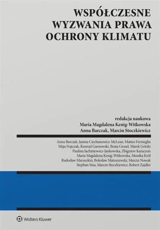 Współczesne wyzwania prawa ochrony klimatu - praca zbiorowa