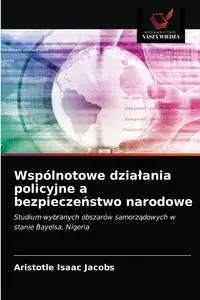 Wspólnotowe działania policyjne a bezpieczeństwo narodowe - Isaac Jacobs Aristotle