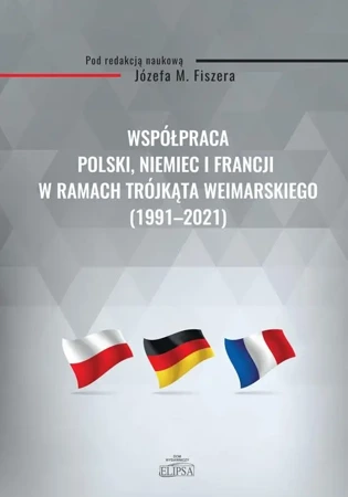 Współpraca Polski, Niemiec i Francji w ramach.. - Józef M. Fiszer