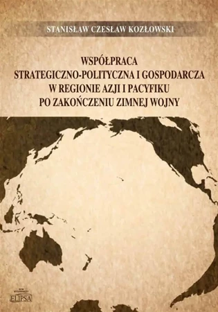 Współpraca strategiczno-polit. i gospodarcza w.. - Stanisław Czesław Kozłowski