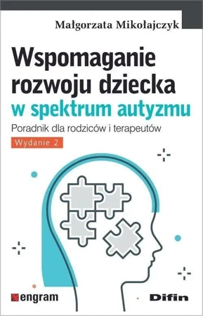 Wspomaganie rozwoju dziecka w spektrum autyzmu w.2 - Małgorzata Mikołajczyk