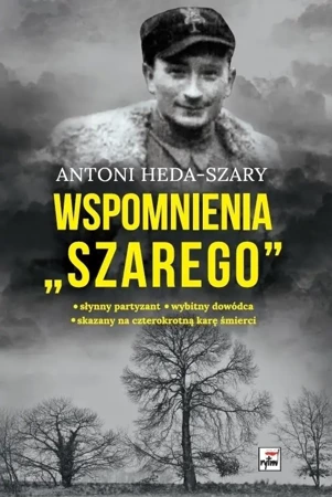 Wspomnienia "Szarego" - Anotni Heda-Szary