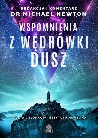 Wspomnienia z wędrówki dusz w.2022 - Michael Newton