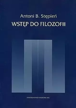 Wstęp do filozofii - Antoni B. Stępień