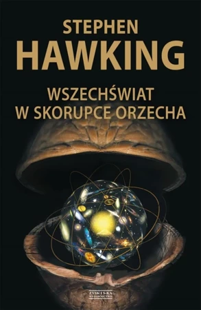 Wszechświat w skorupce orzecha OPR. MK. - Stephen Hawking