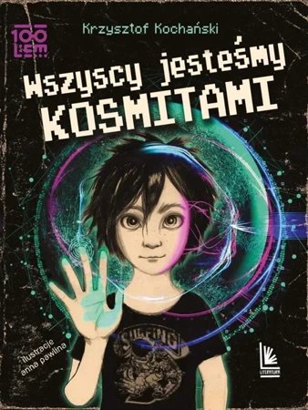 Wszyscy jesteśmy kosmitami - Krzysztof Kochański, Anna Pawlina