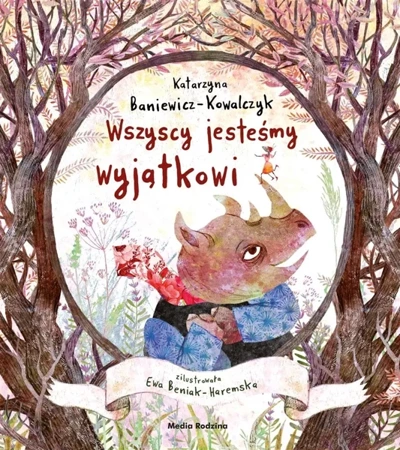 Wszyscy jesteśmy wyjątkowi - Katarzyna Baniewicz-Kowalczyk, Ewa Beniak-Haremksa