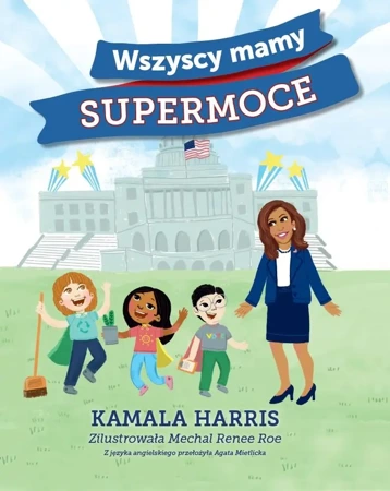 Wszyscy mamy supermoce - Kamala Harris