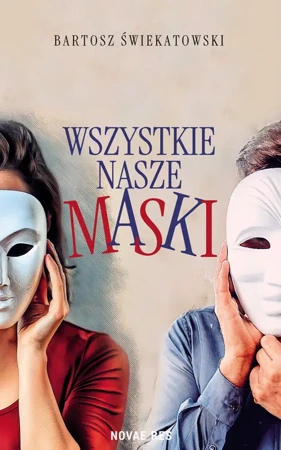 Wszystkie nasze maski - Bartosz Świekatowski