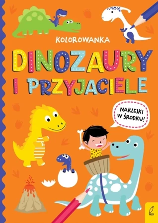 Wszystko o dinozaurach. Dinozaury i przyjaciele - Opracowanie zbiorowe