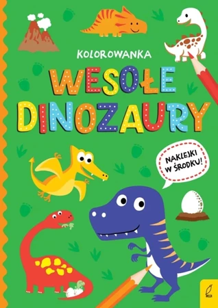 Wszystko o dinozaurach. Wesołe dinozaury - Opracowanie zbiorowe