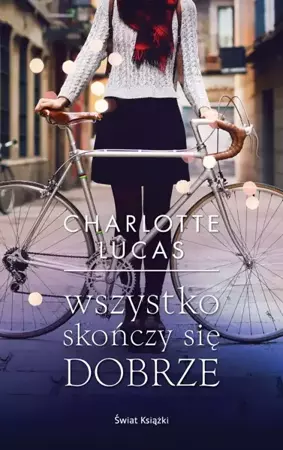 Wszystko skończy się dobrze - Charlotte Lucas