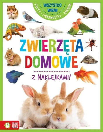 Wszystko wiem! Zwierzęta domowe - praca zbiorowa