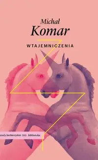 Wtajemniczenia - Michał Komar