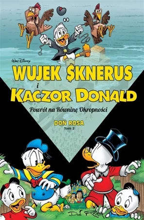 Wujek Sknerus i Kaczor Donald T.2 Powrót... - Don Rosa