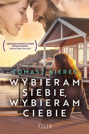 Wybieram siebie, wybieram ciebie - Tomasz Kieres