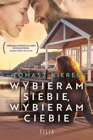 Wybieram siebie, wybieram ciebie wyd. kieszonkowe - Tomasz Kieres