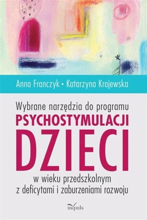 Wybrane narzędzia do programu psychostymulacji... - Anna Franczyk, Katarzyna Krajewska