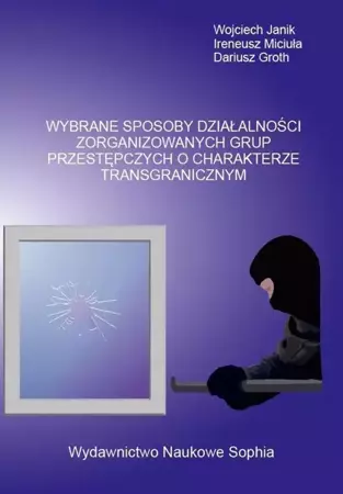 Wybrane sposoby zorganizowanych grup... - Wojciech Janik, Ireneusz Miciuła, Dariusz Groth