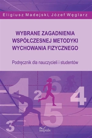 Wybrane zagadnienia współczesnej metodyki... - Eligiusz Madejski, Węglarz Węglarz