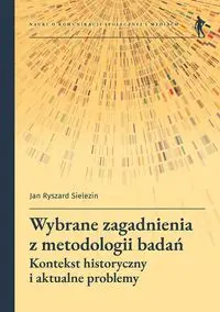 Wybrane zagadnienia z metodologii badań - Jan Ryszard Sielezin