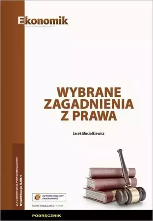 Wybrane zagadnienia z prawa podręcznik EKONOMIK - Jacek Musiałkiewicz