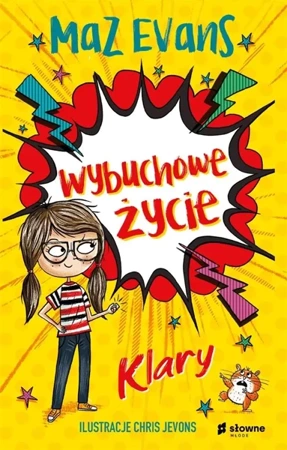 Wybuchowe życie Klary - Maz Evans, Chris Jevons, Barbara Górecka