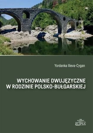 Wychowanie dwujęzyczne w rodzinie polsko-bułg. - Yordanka Ilieva-cygan