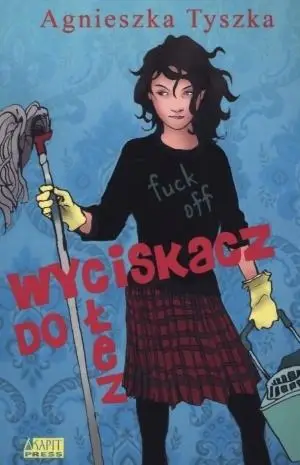 Wyciskacz do łez - Agnieszka Tyszka