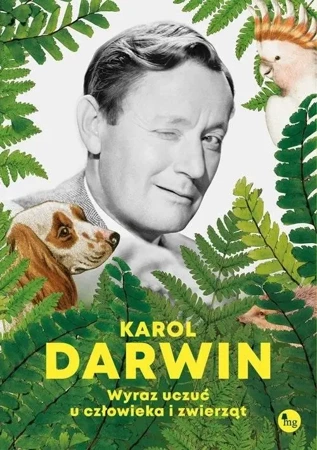 Wykaz uczuć u człowieka i zwierząt - Darwin Karol