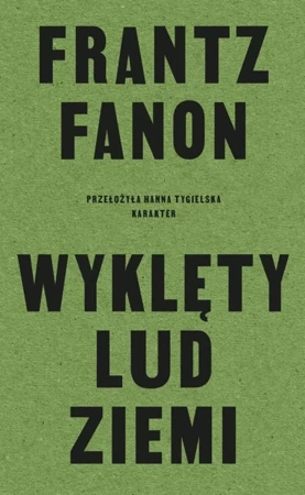 Wyklęty lud ziemi - Franz Fanon