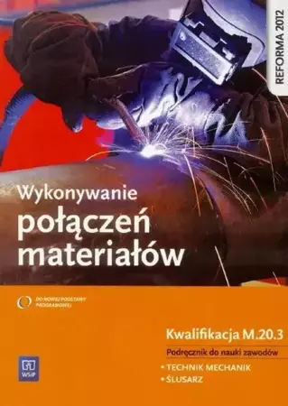 Wykonywanie połączeń materiałów. Kwal. M.20.3 WSiP - Janusz Figurski, Stanisław Popis
