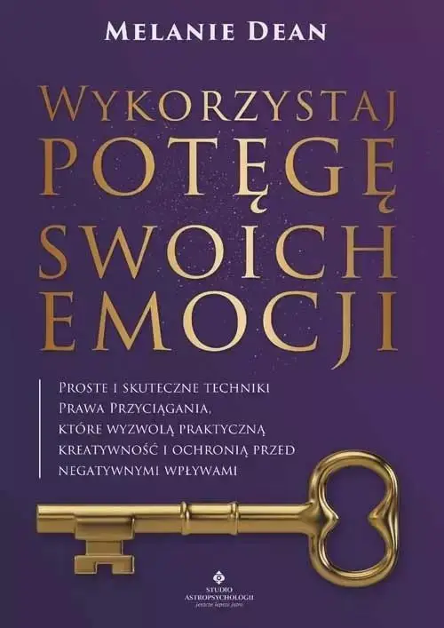 Wykorzystaj potęgę swoich emocji - Melanie Dean