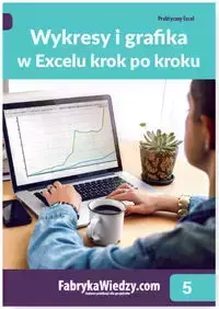 Wykresy i grafika w Excelu krok po kroku - Krzysztof Chojnacki, Piotr Dynia
