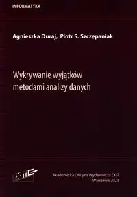 Wykrywanie wyjątków metodami analizy danych - Agnieszka Duraj, Piotr S. Szczepaniak