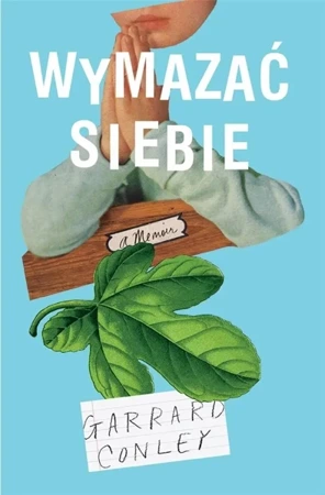 Wymazać siebie - Garrard Conley