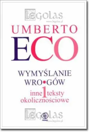 Wymyślanie wrogów - Umberto Eco