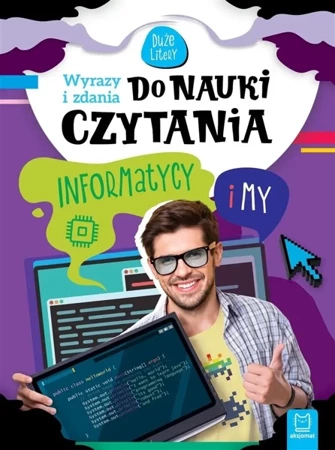 Wyrazy i zdania do nauki czytania Informatycy i my - Bogusław Michalec